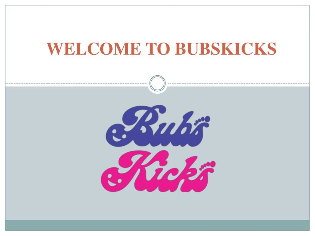 welcome to bubskicks