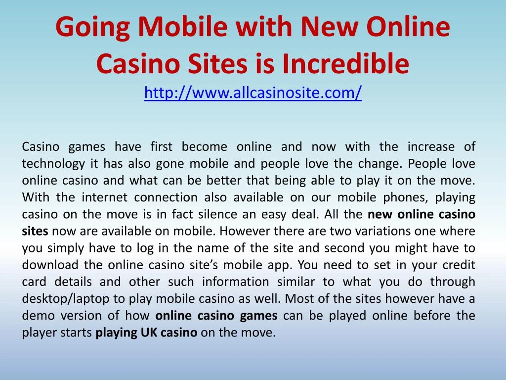 going mobile with new online casino sites is incredible http www allcasinosite com