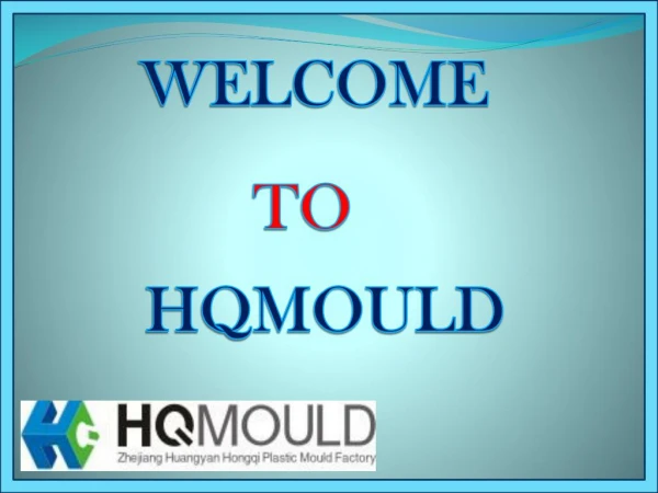 HQMOULD - A Professional Specialized Plastic Injection Mould Suppliers