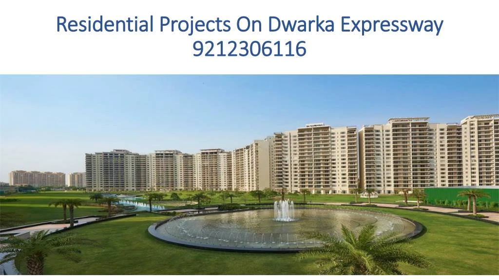 residential projects on dwarka expressway 9212306116