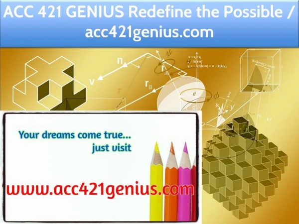 ACC 421 GENIUS Redefine the Possible / acc421genius.com