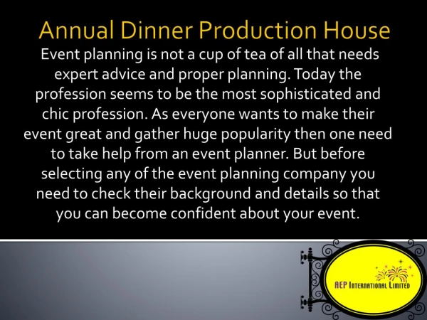 Annual Dinner Production House