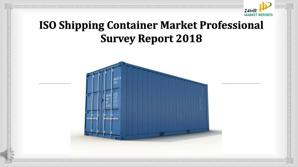 iso shipping container market professional survey report 2018