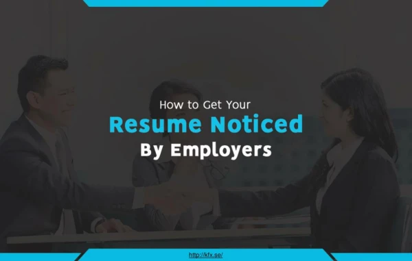 What Should You Do to Get Your Resume Noticed?