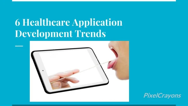 6 Healthcare Application Development Trends to Watch Out for in 2018