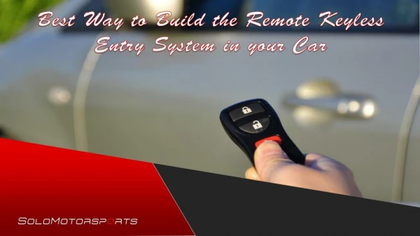 Best Way to Build The Remote Keyless Entry System in Your Car