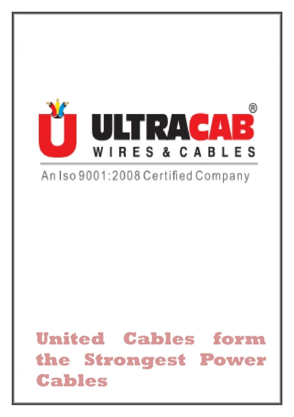 United Cables form the Strongest Power Cables