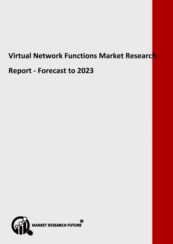 Virtual Network Functions Market Global Key Vendors, Segmentation by Product Types and Application