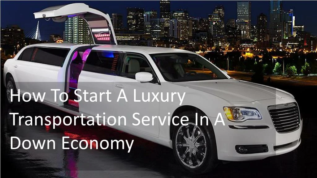 how to start a luxury transportation service