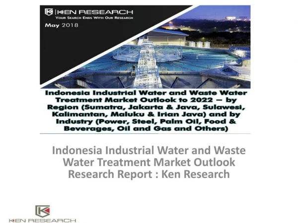 Indonesia Industrial water treatment market,major players,Order book Tirtakreasi Amrita,Water Treatment in Steel,Palm Oi