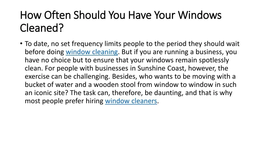 how often should you have your windows cleaned