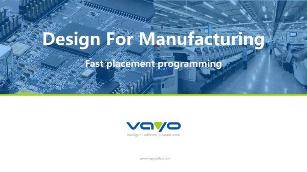 Vayoinfo Design For Manufacturing (DFM)