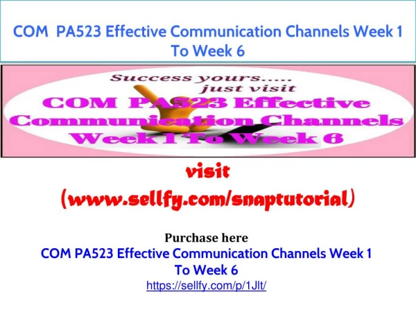 COM PA523 Effective Communication Channels Week 1 To Week 6