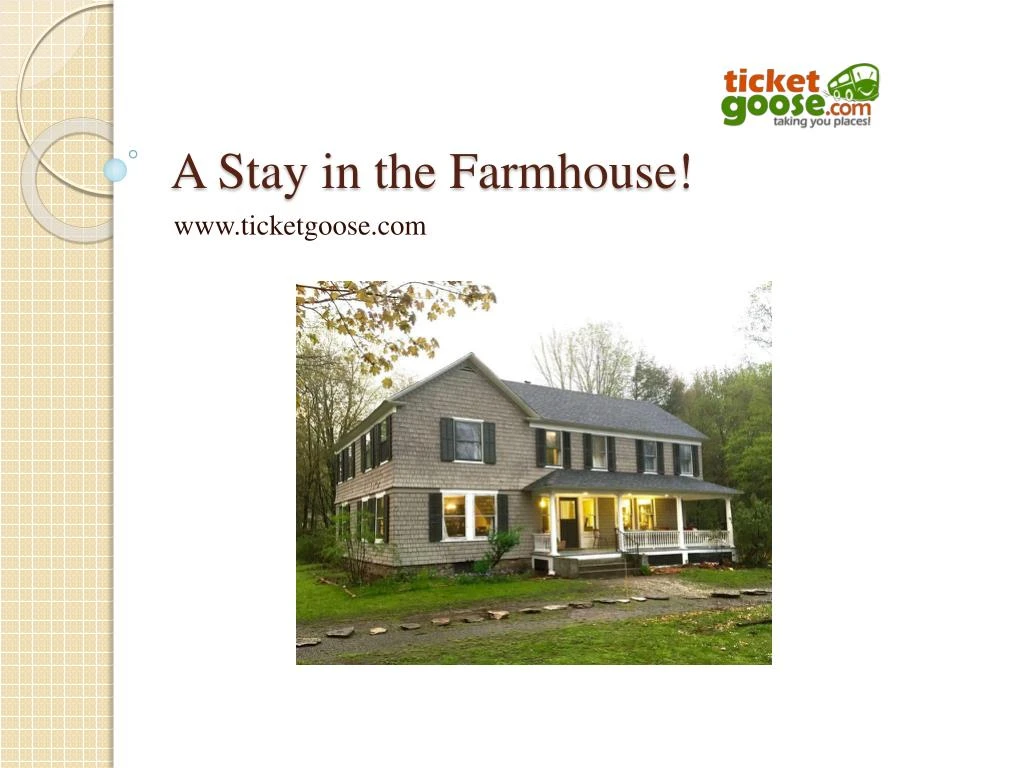 a stay in the farmhouse