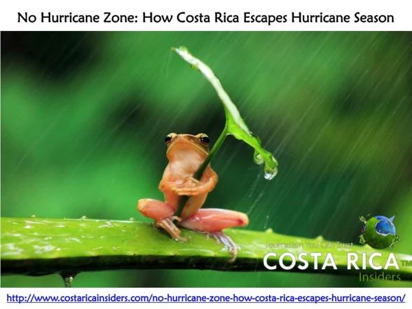 How Costa Rica Escapes Hurricane Season - Costarica Insiders