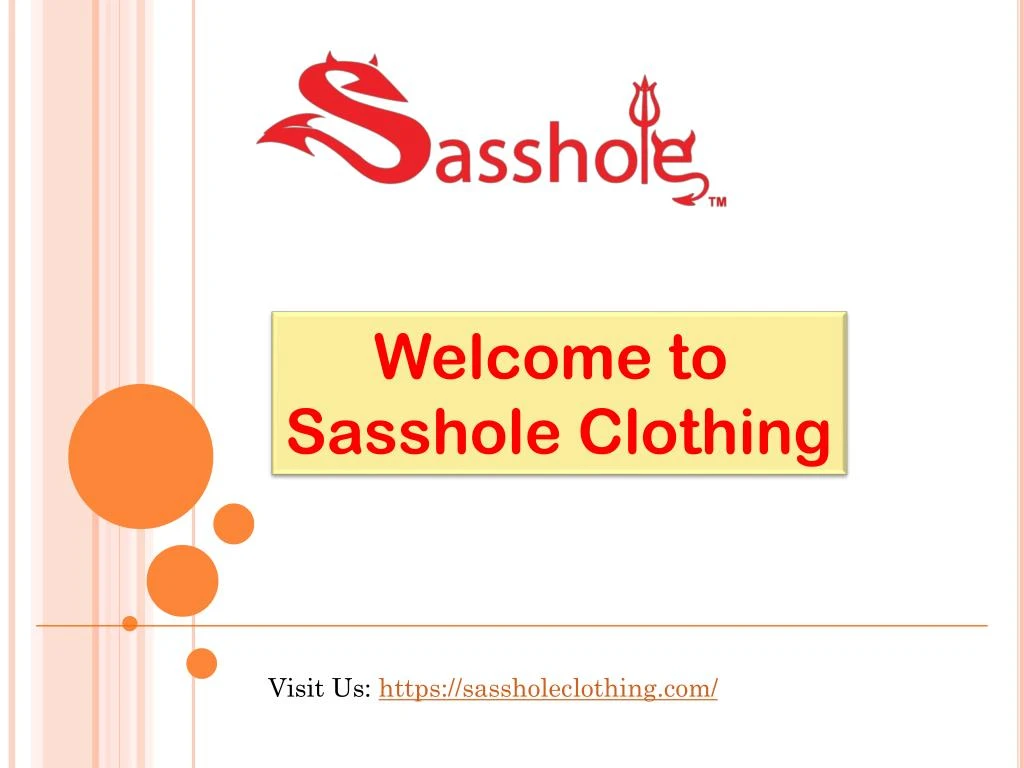 welcome to sasshole clothing