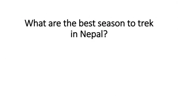 What are the best season to trek in Nepal?