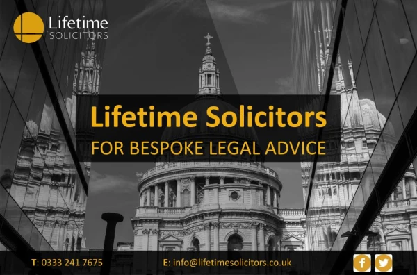 Lifetime Solicitors FOR BESPOKE LEGAL ADVICE