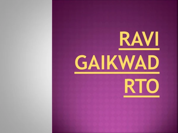 About Ravi Gaikwad RTO and His Career