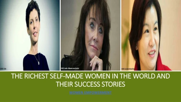 The Richest Self-Made Women in the World and Their Success Stories