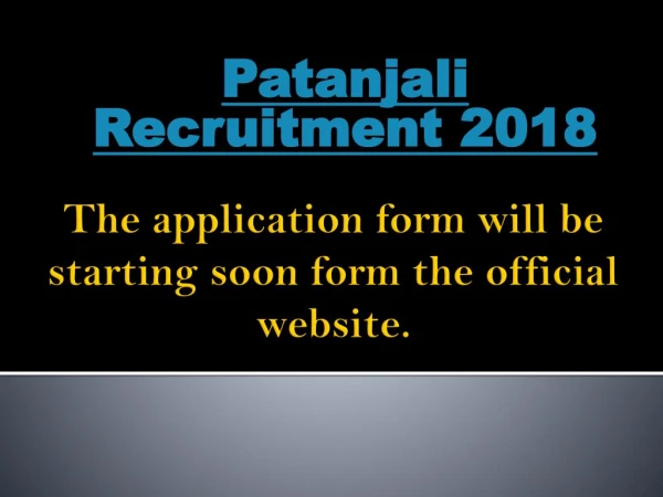 Patanjali Recruitment 2018