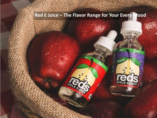 A Detailed Discussion on Reds Apple E-juice