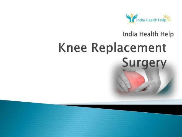 Knee Replacement Surgery In India
