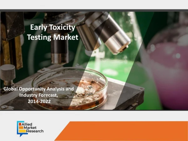 Quantitative Analysis of the Current Early Toxicity Testing Market Trends