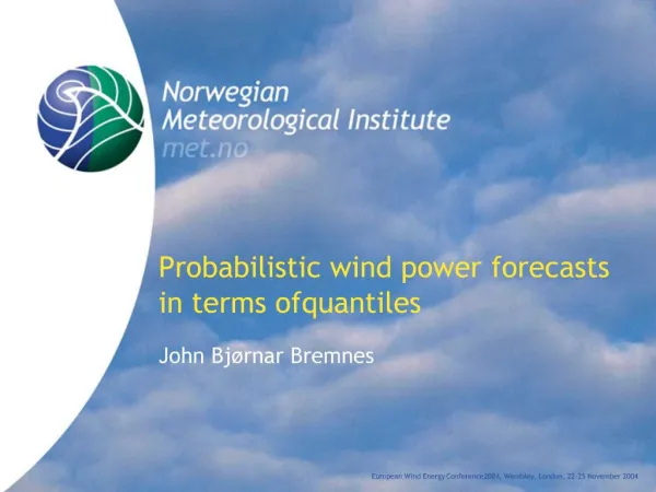 Probabilistic wind power forecasts in terms of quantiles