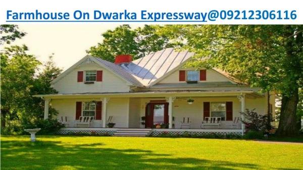 Farmhouse On Dwarka Expressway@09212306116