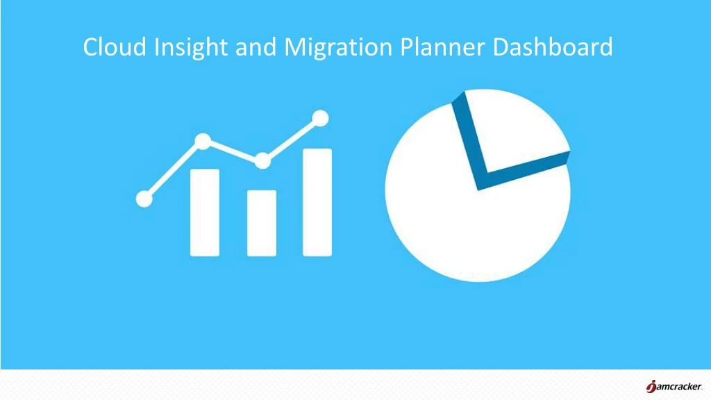 cloud insight and migration planner dashboard