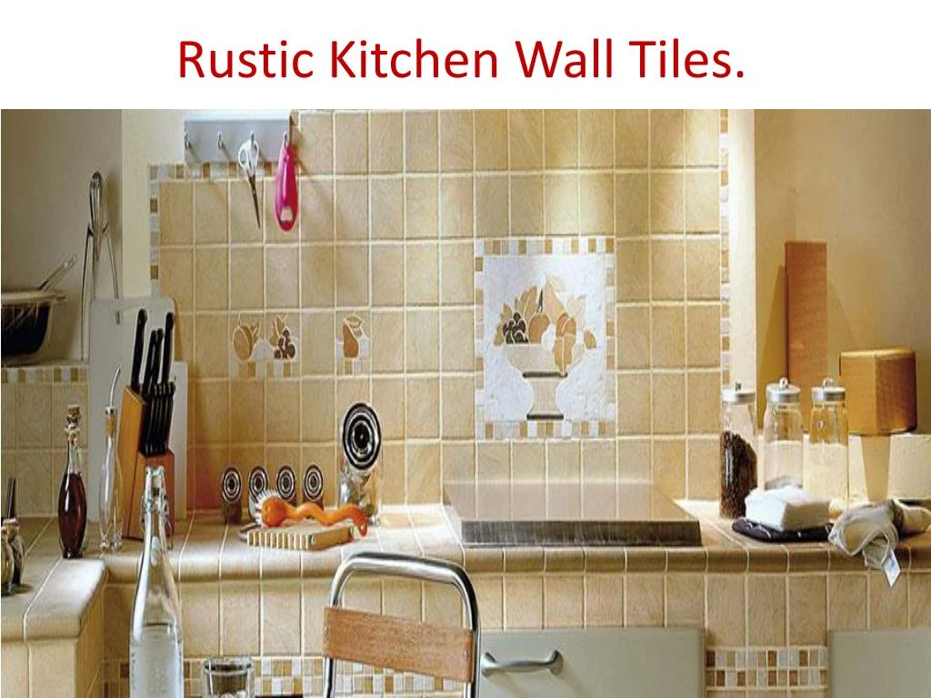 rustic kitchen wall tiles
