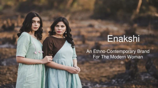 An ethno contemporary brand for the modern woman