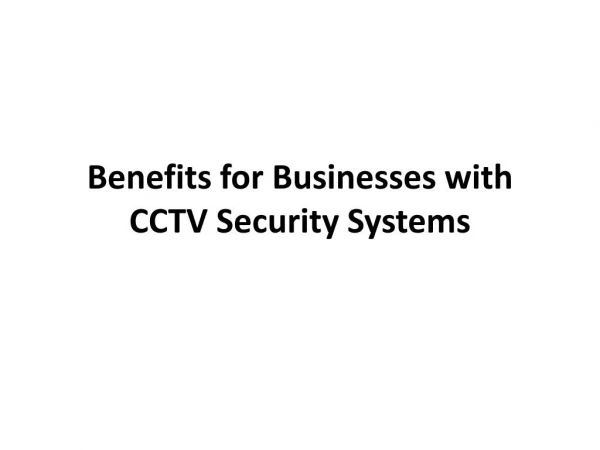 Benefits for Businesses with CCTV Security Systems