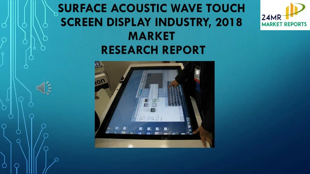 surface acoustic wave touch screen display industry 2018 market research report