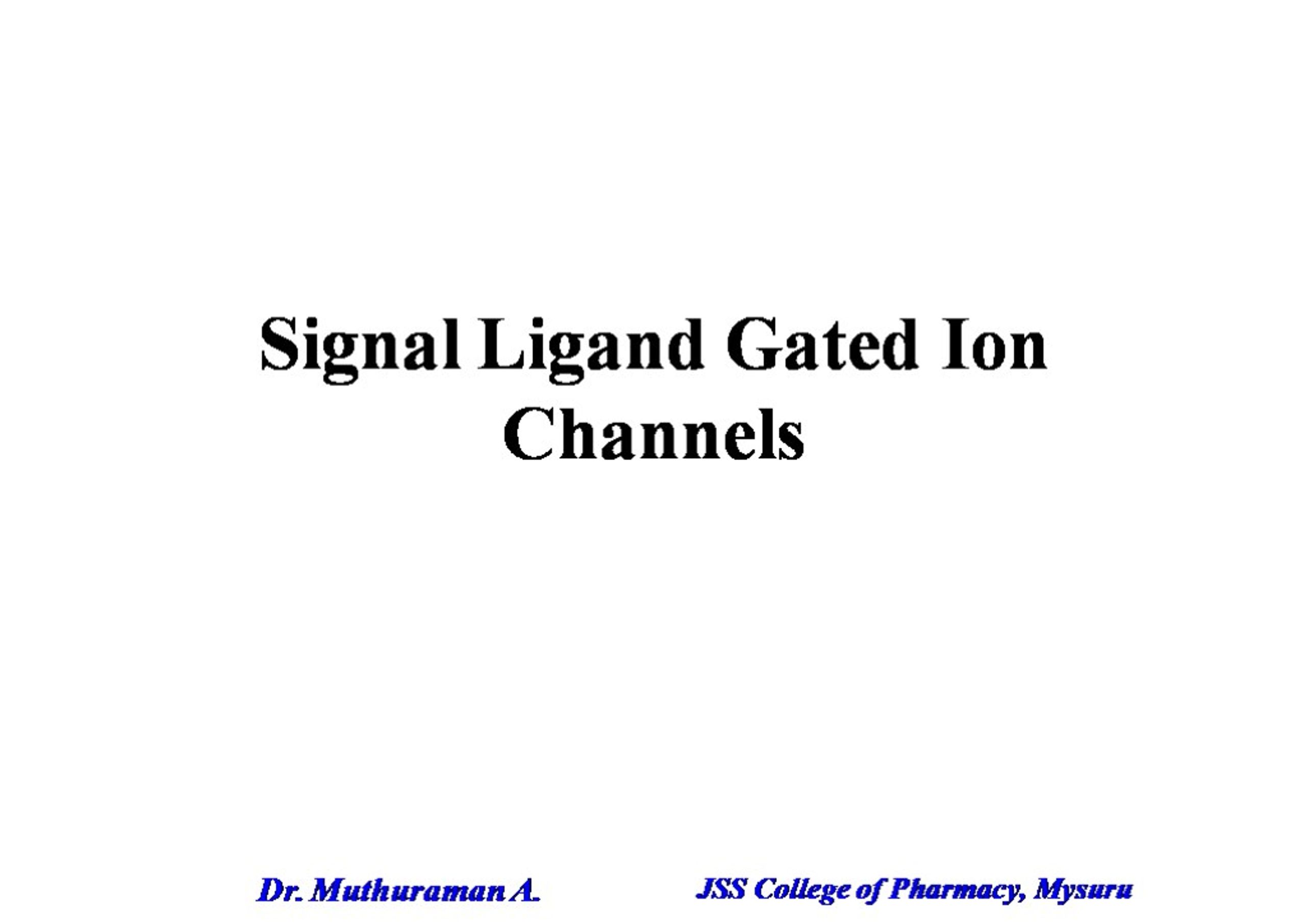 PPT - 4 Signal ligand gated ion channels. PowerPoint Presentation, free ...