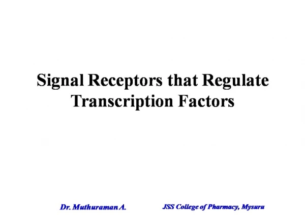 7 Signal receptors that regulate transcription factors.