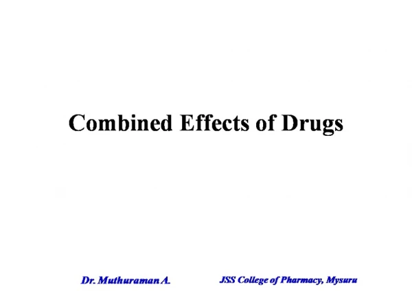 9 Combined effects of drugs.