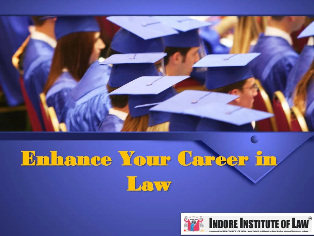 enhance your career in law