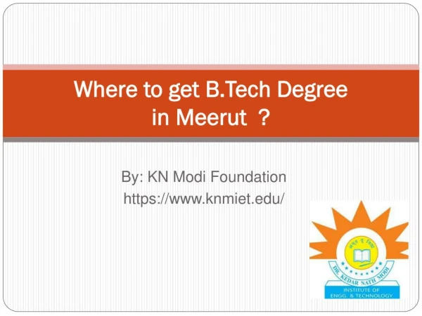 Where to Get B.Tech Degree in Meerut ?