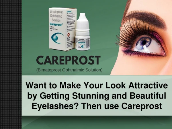 Careprost Eye Drops for Stunning and Beautiful Eyelashes