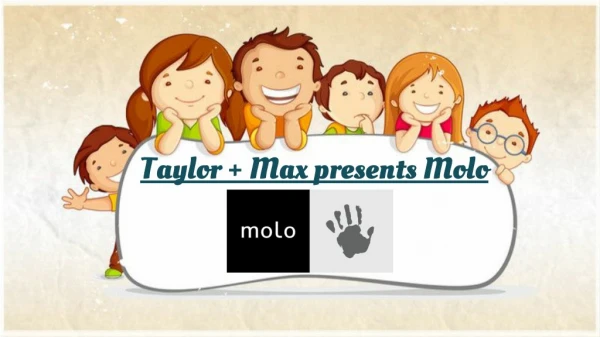 Taylor Max presents Molo