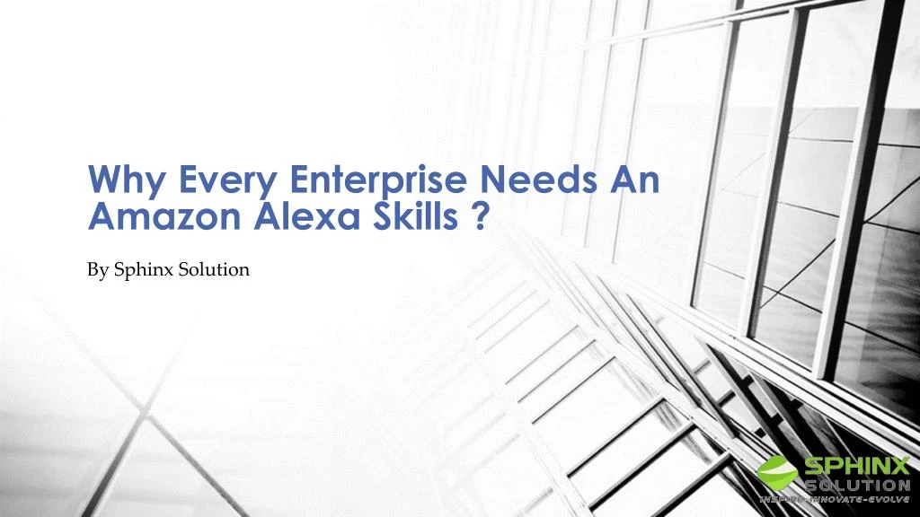 why every enterprise needs an amazon alexa skills