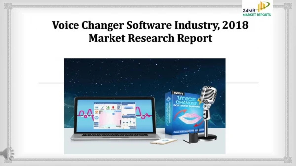 Voice Changer Software Industry, 2018 Market Research Report