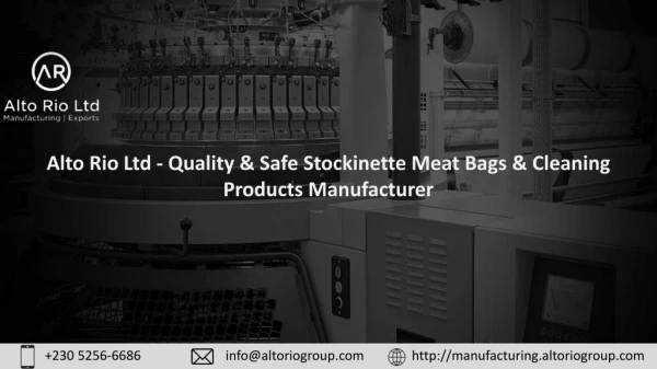Alto Rio Ltd - Quality & Safe Stockinette Meat Bags & Cleaning Products Manufacturer
