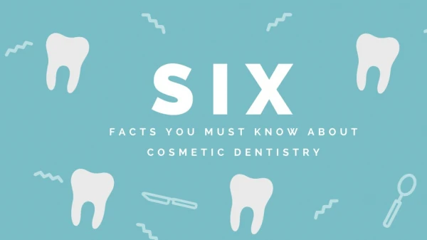 Facts You Must Know About Cosmetic Dentistry