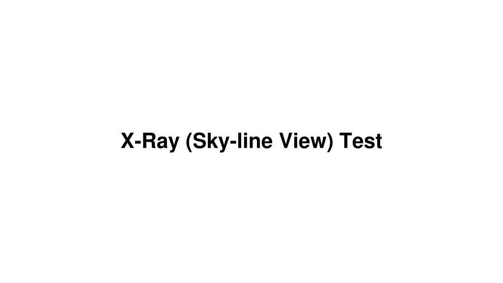x ray sky line view test
