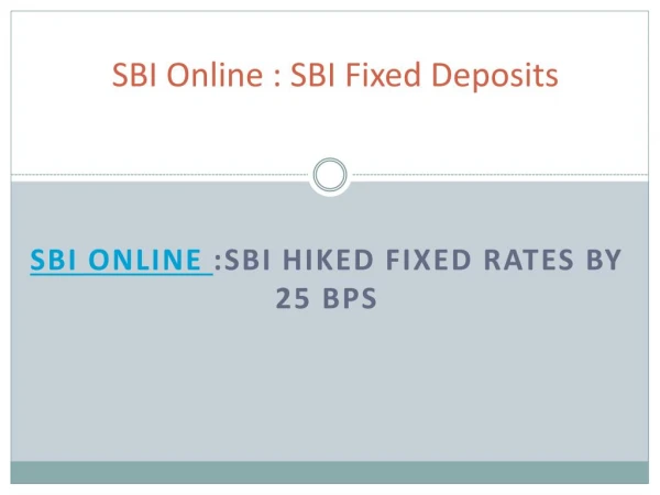 SBI Online : SBI Hikes Fixed Deposits Rates by up to 0.25 % - mymoneykarma