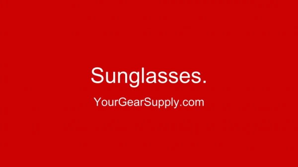 Sunglasses - YourGearSupply