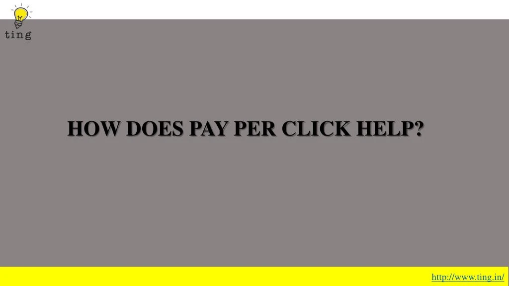 how does pay per click help